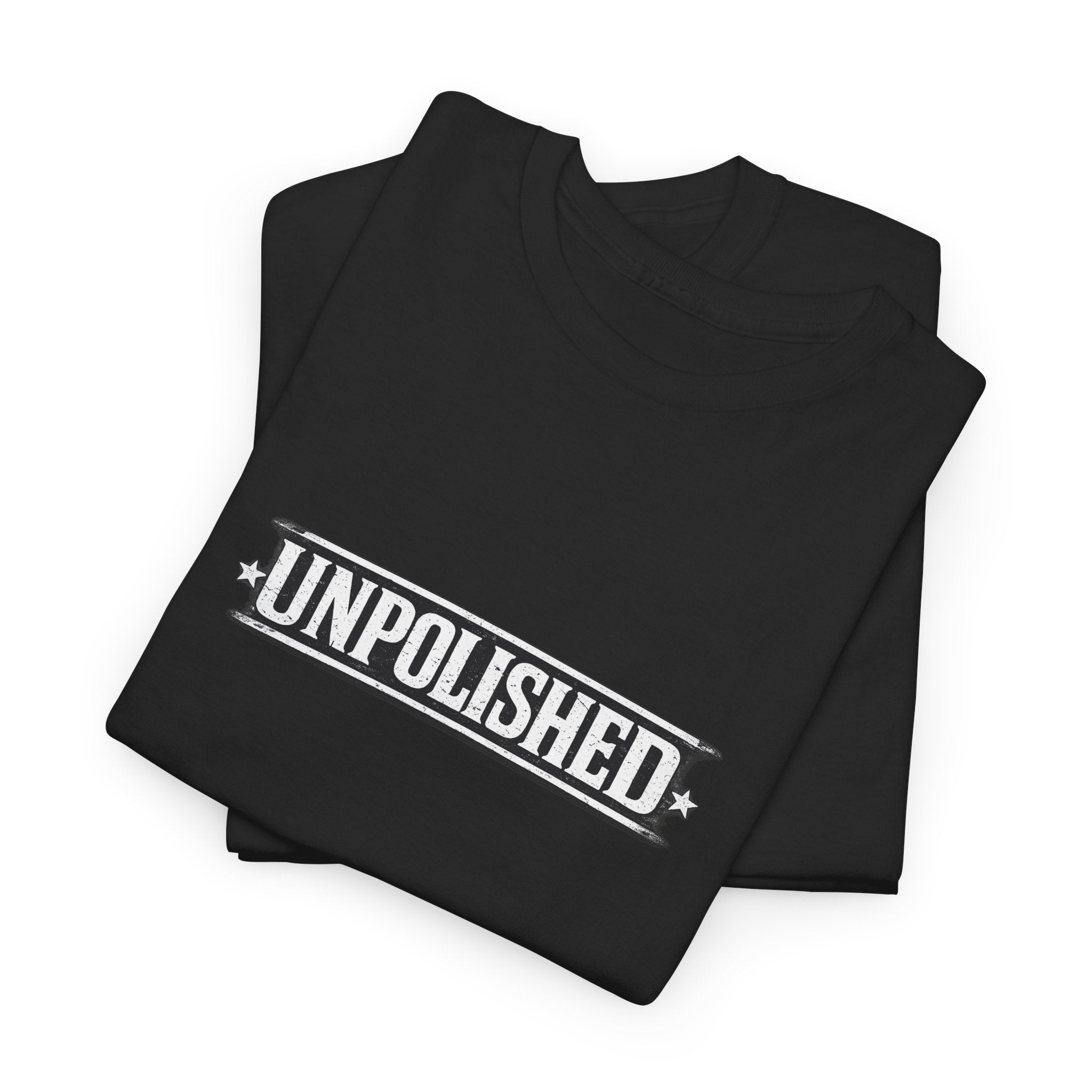 Unpolished Graphic Tee — Minimal Black Shirt with 'UNPOLISHED' Text