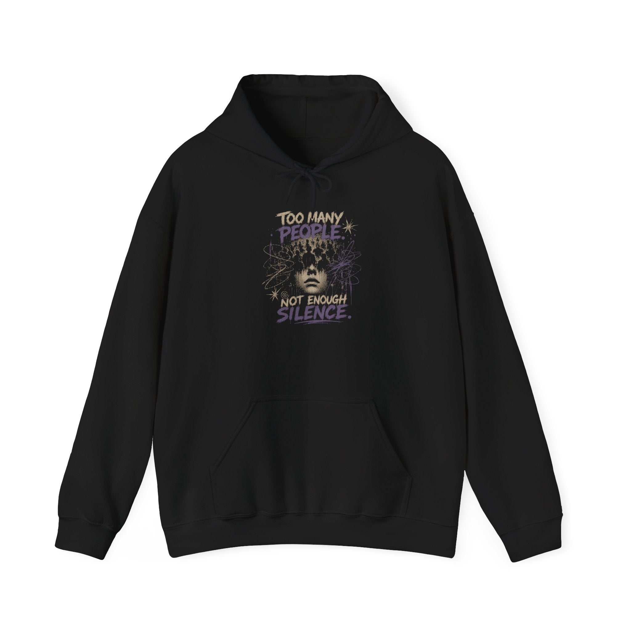 Hoodie - "Too Many People, Not Enough Silence" Graphic Pullover